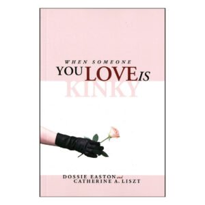 When Someone You Love is Kinky