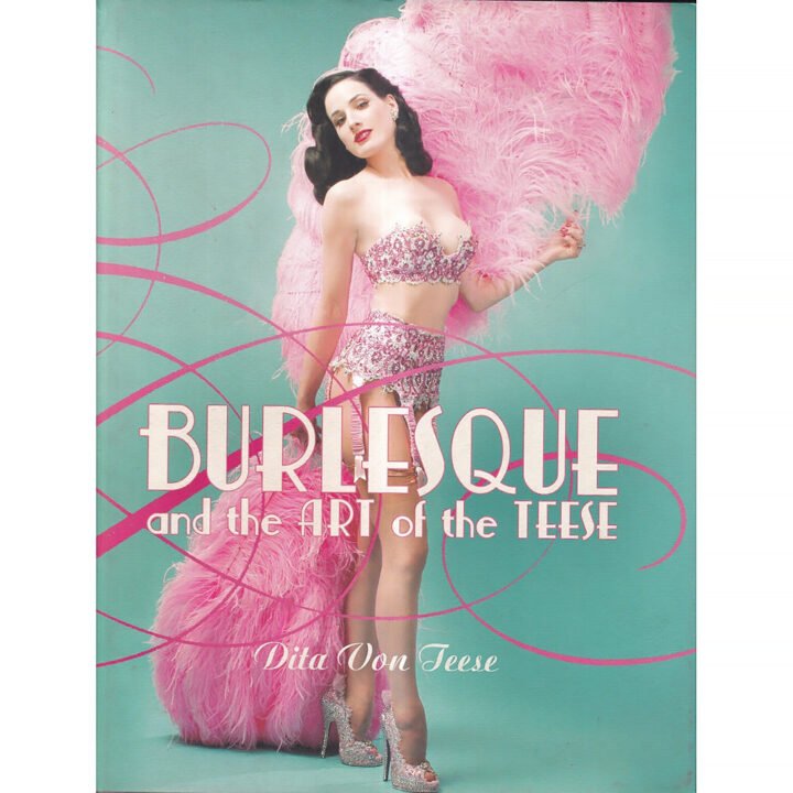 Burlesque & the Art of the Teese