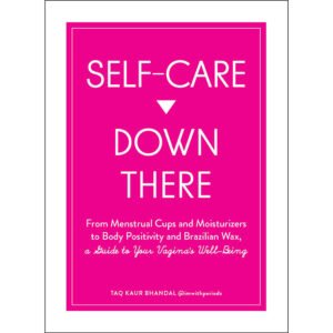 Self-Care Down There: A Guide to Your Vagina''s Well-Being